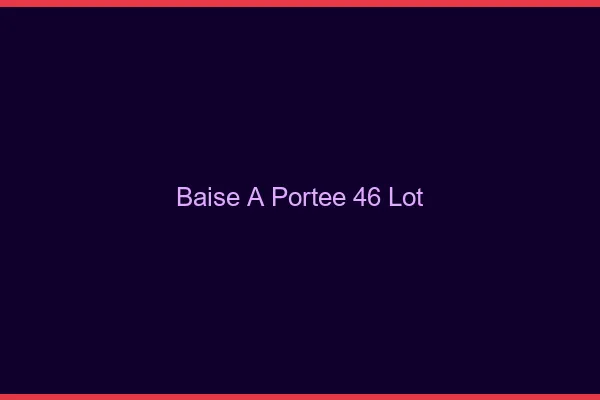 Baise à Portée Lot
