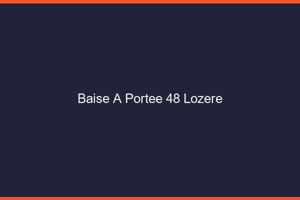 Baise à Portée Lozere