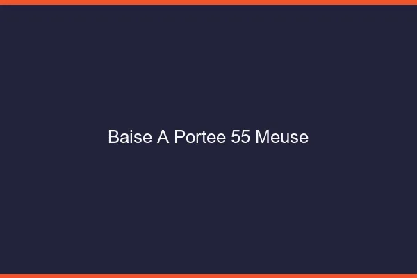 Baise à Portée Meuse