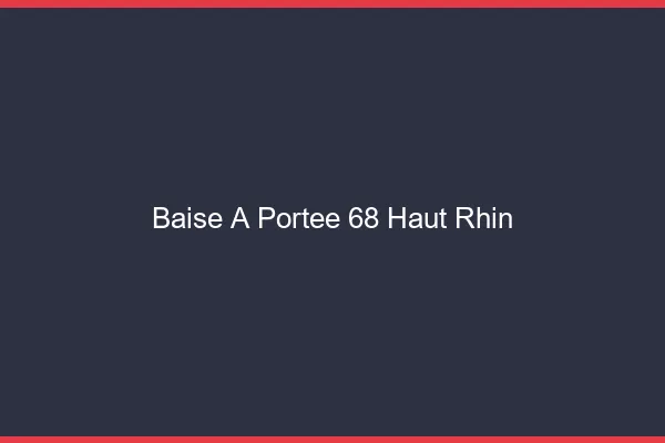 Baise à Portée Haut Rhin