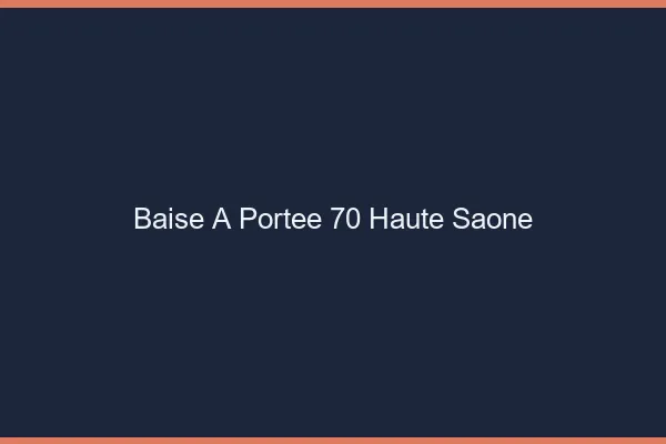 Baise à Portée Haute Saone