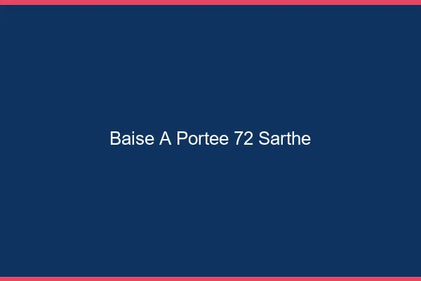 Baise à Portée Sarthe