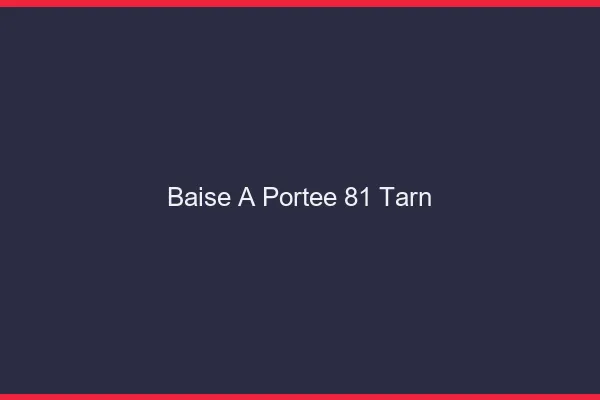 Baise à Portée Tarn