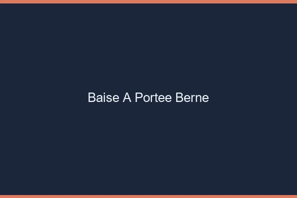 Baise à Portée Berne