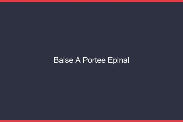 Baise à Portée Épinal
