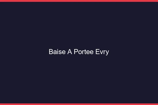 Baise à Portée Évry