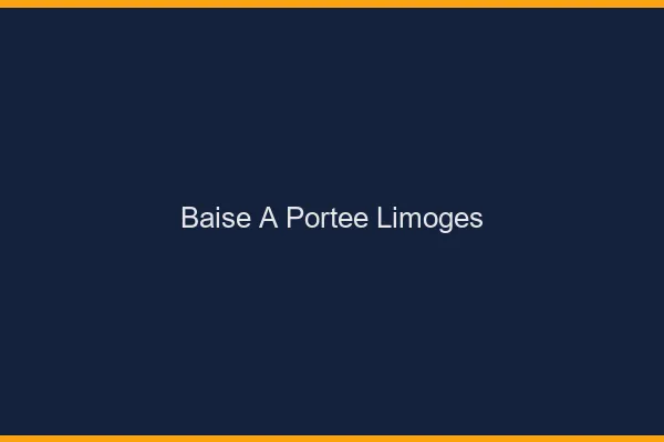 Baise à Portée Limoges