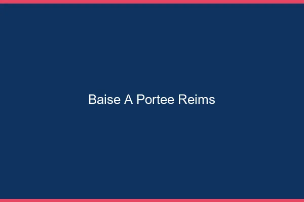 Baise à Portée Reims