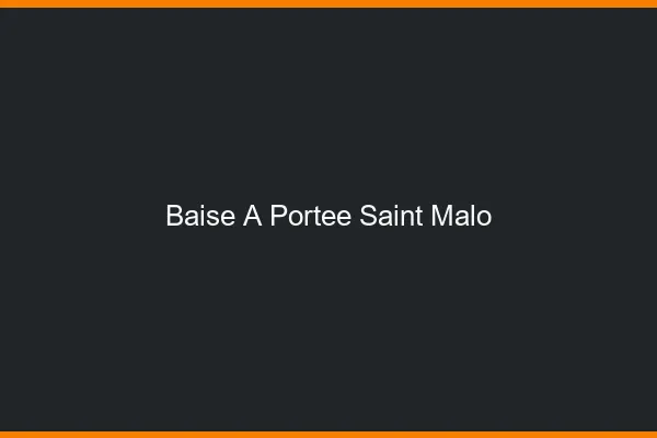 Baise à Portée Saint-Malo