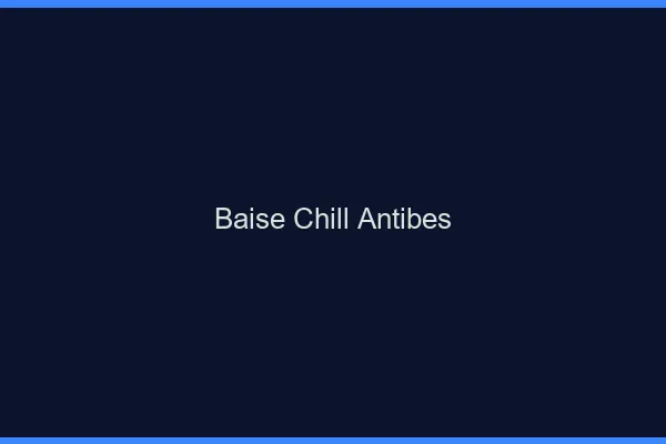 Baise Chill Antibes