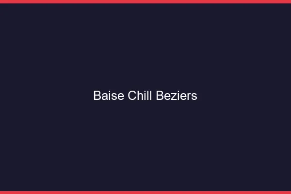 Baise Chill Béziers