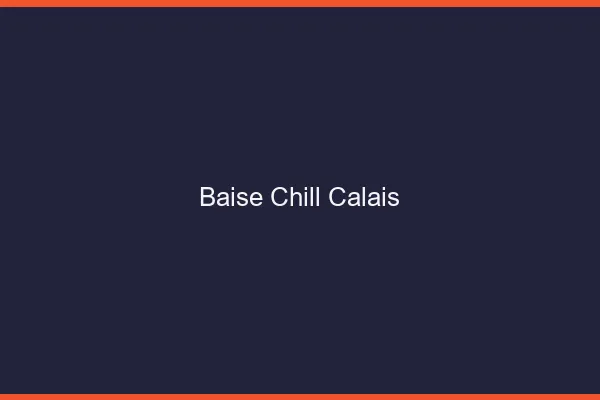 Baise Chill Calais