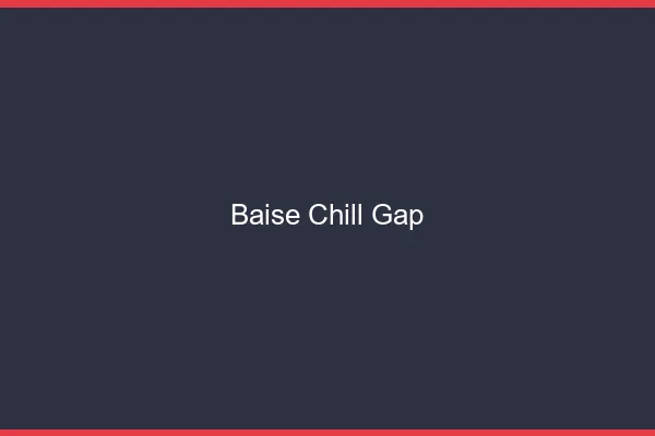 Baise Chill Gap
