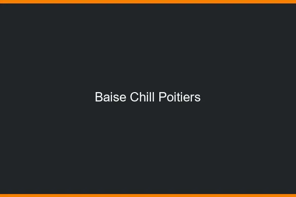 Baise Chill Poitiers