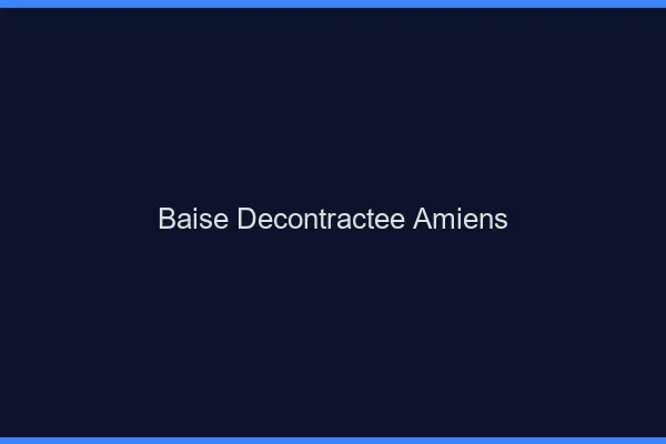 Baise Décontractée Amiens