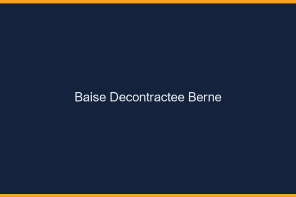 Baise Décontractée Berne