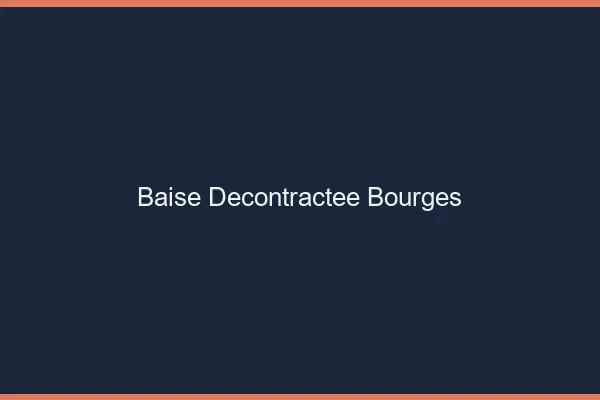 Baise Décontractée Bourges