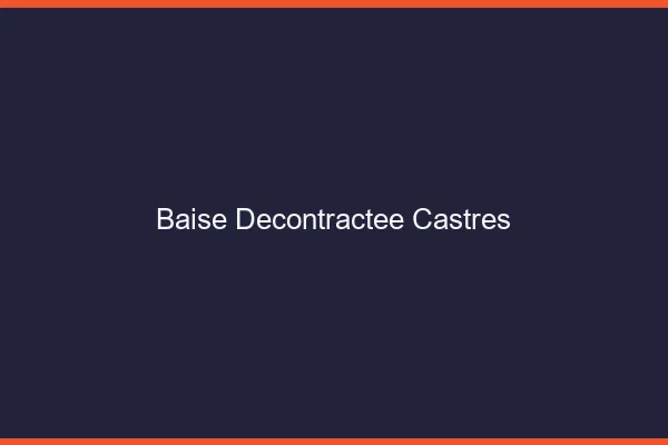 Baise Décontractée Castres