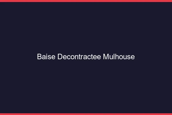 Baise Décontractée Mulhouse
