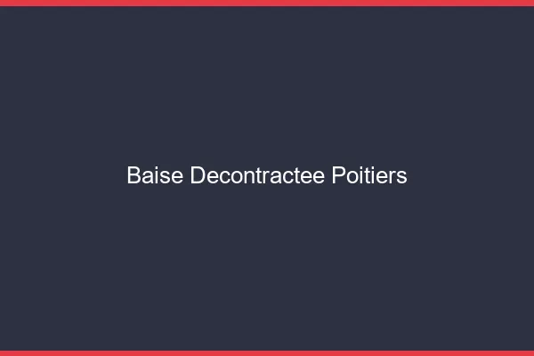 Baise Décontractée Poitiers