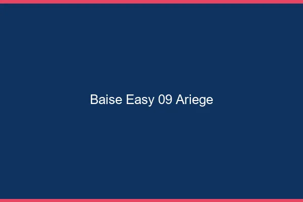 Baise Easy Ariege