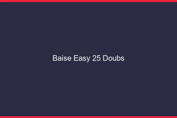 Baise Easy Doubs