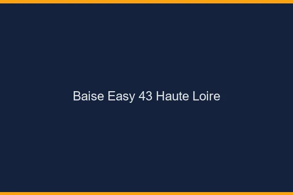 Baise Easy Haute Loire