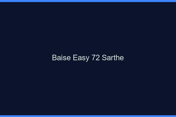 Baise Easy Sarthe