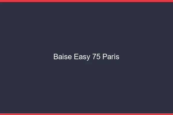 Baise Easy Paris