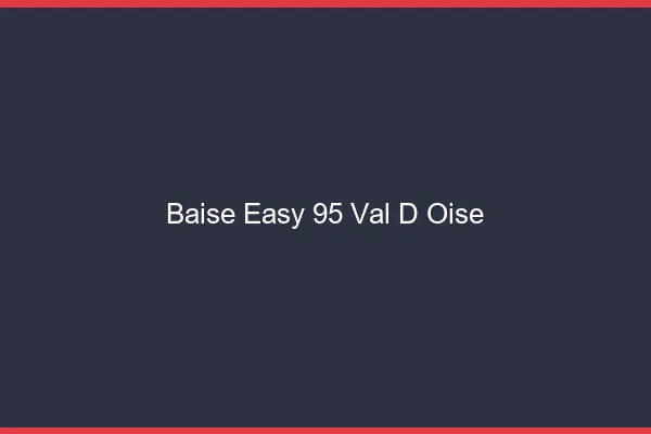 Baise Easy Val D Oise