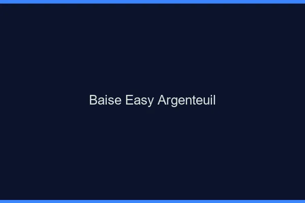 Baise Easy Argenteuil