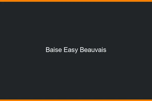 Baise Easy Beauvais