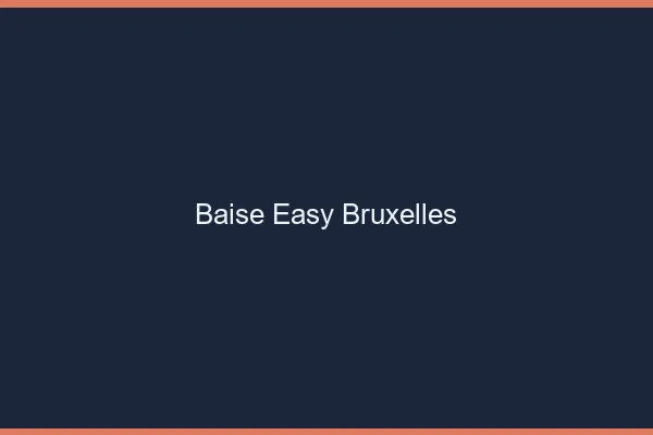 Baise Easy Bruxelles