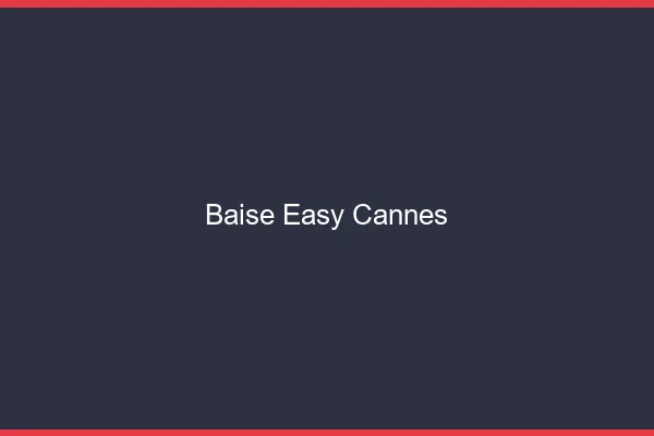 Baise Easy Cannes