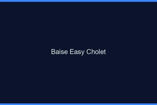 Baise Easy Cholet