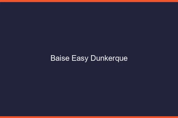 Baise Easy Dunkerque