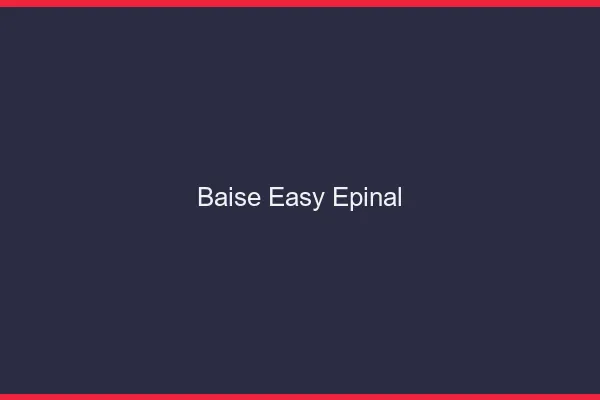 Baise Easy Épinal