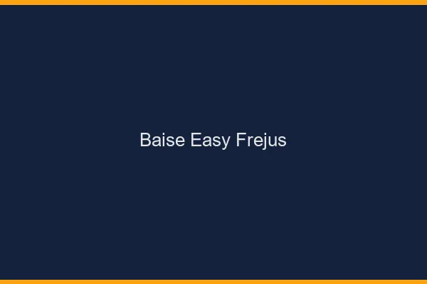 Baise Easy Fréjus