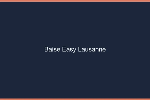 Baise Easy Lausanne