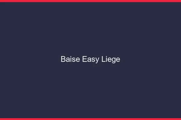 Baise Easy Liège
