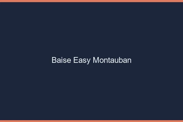 Baise Easy Montauban