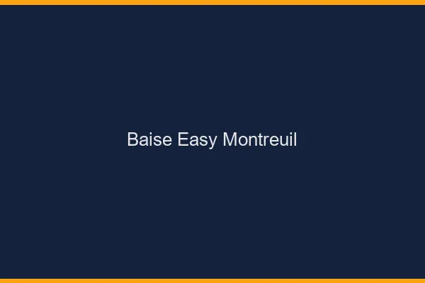 Baise Easy Montreuil