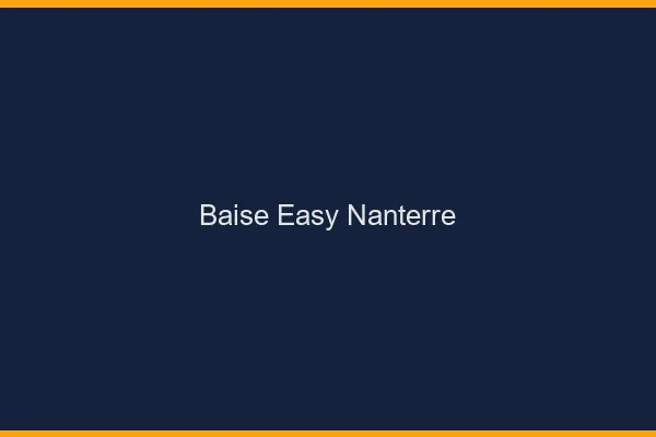 Baise Easy Nanterre