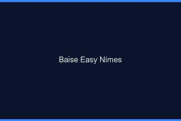 Baise Easy Nîmes