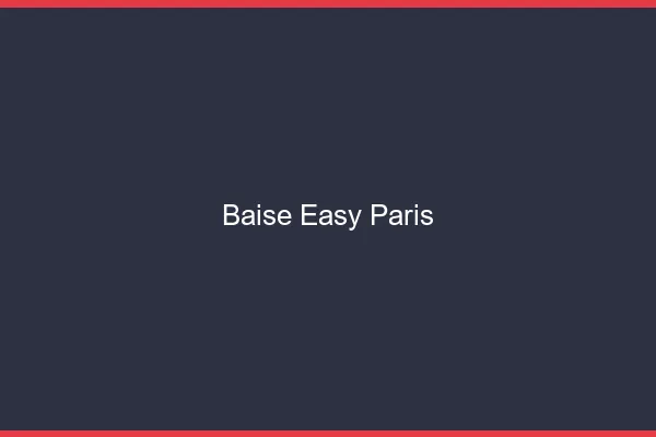 Baise Easy Paris