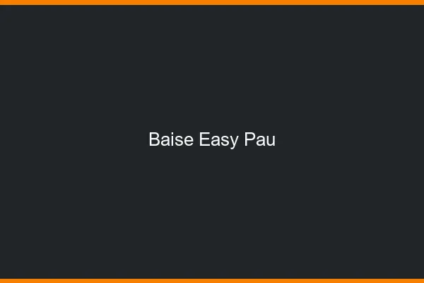 Baise Easy Pau