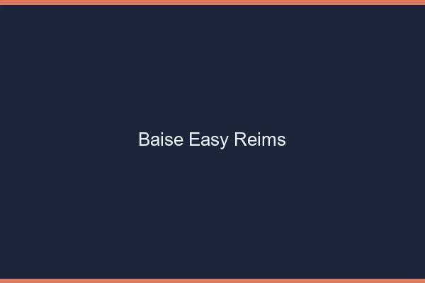 Baise Easy Reims
