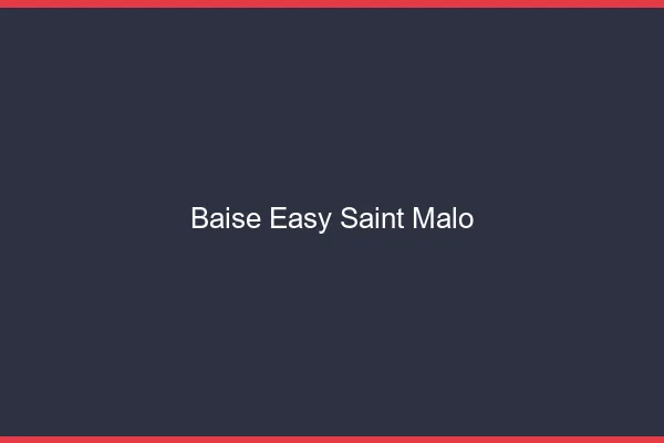 Baise Easy Saint-Malo