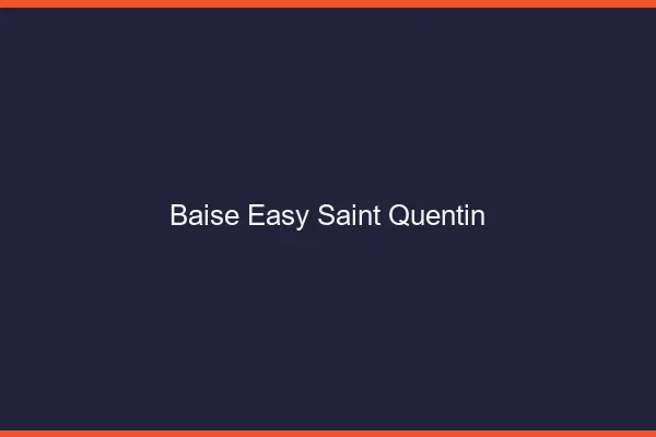 Baise Easy Saint-Quentin