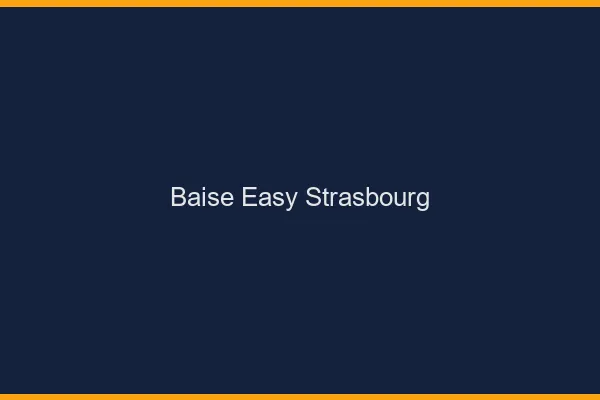 Baise Easy Strasbourg